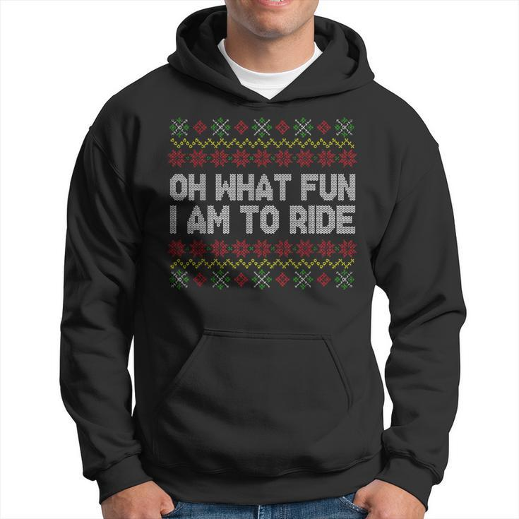 Oh What Fun I Am To Ride Ugly Christmas Sweater Pattern Hoodie