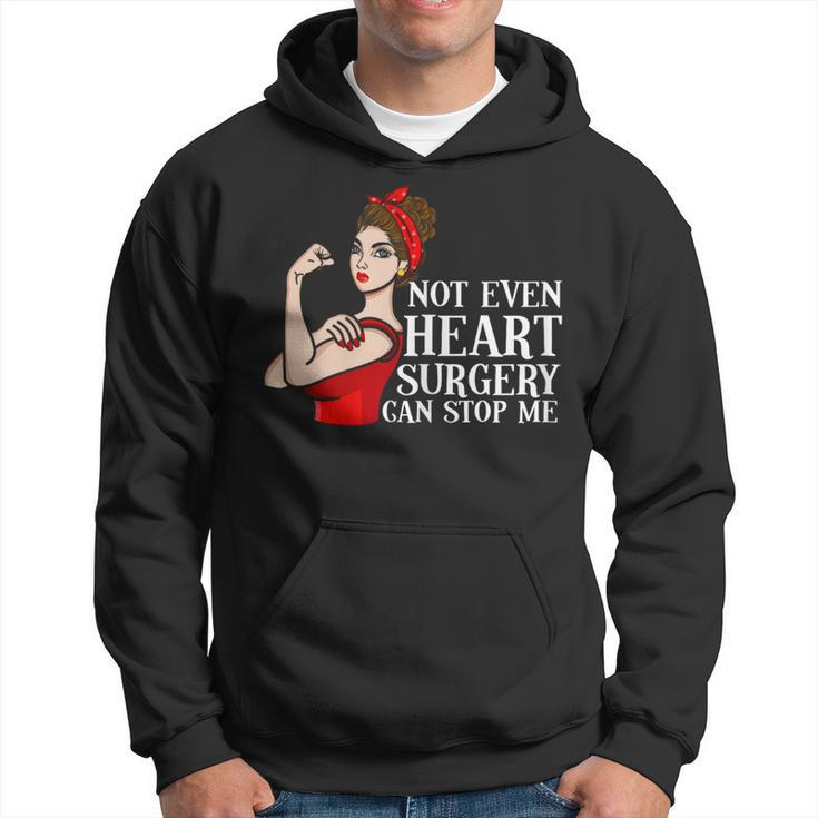 Open Heart Surgery Not Even Heart Surgery Can Stop Me  Hoodie