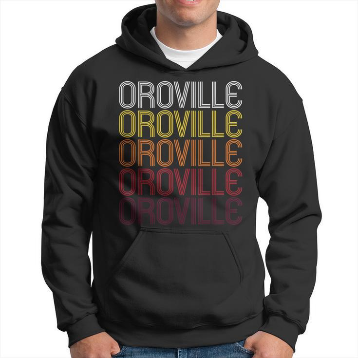Oroville Ca Vintage Style California Hoodie