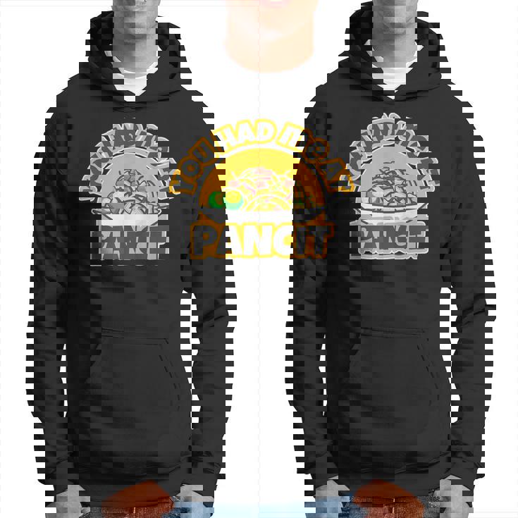 You Had Me At Pancit Hoodie