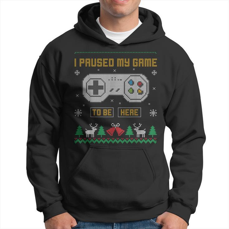 I Paused My Game To Be Here Gaming Ugly Christmas Sweater Hoodie