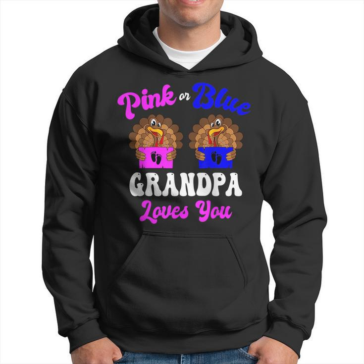 Pink Or Blue Grandpa Loves You Thanksgiving Gender Reveal  Hoodie