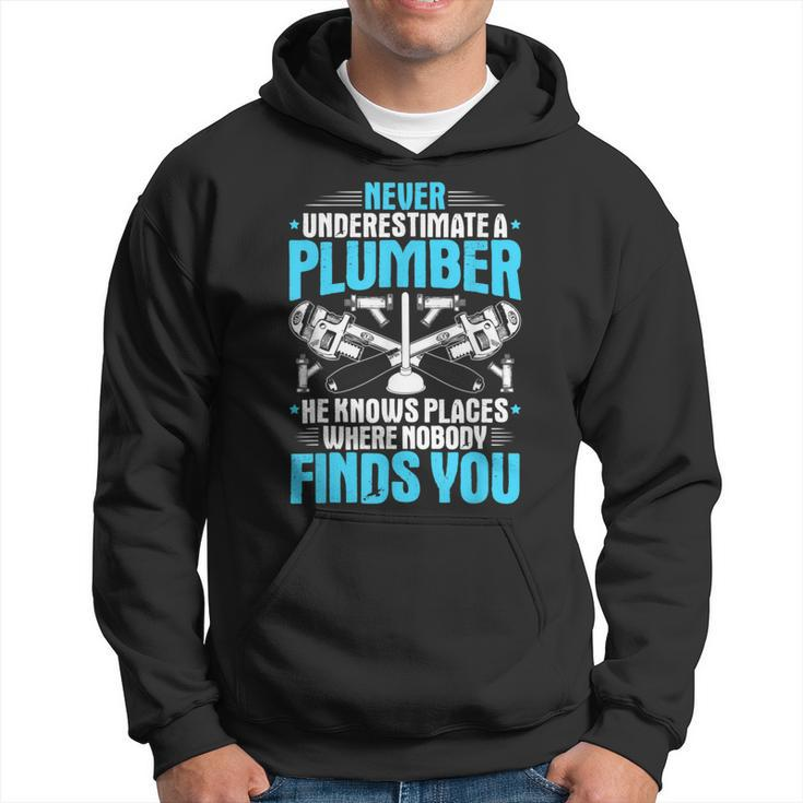 Plumbing Never Underestimate A Plumber Hoodie