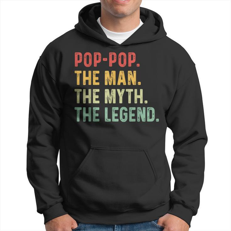 Pop Pop The Man The Myth The Legend Fathers Day Gift Grandpa  Hoodie