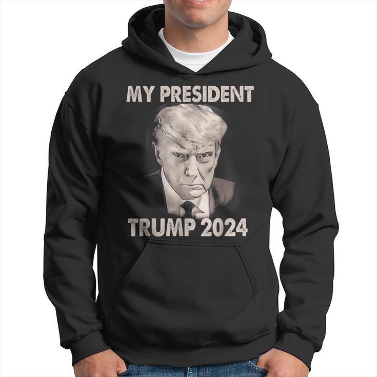 My President Trump 2024 Shot Trump President 2024 Hoodie