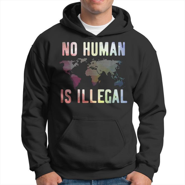 Pro Immigration No Human Is Illegal Hoodie