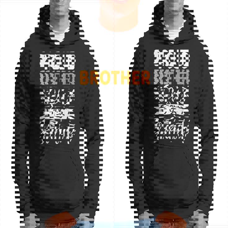 Proud Brother Of A 2023 Graduate Senior Family Graduation Funny Gifts For Brothers Hoodie