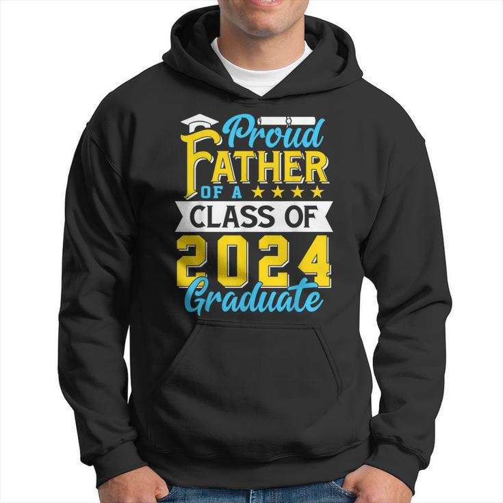 Proud Father Of A Class Of 2024 Graduate  Senior 2024 Hoodie