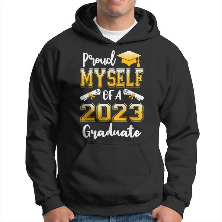 Proud Myself Of A Class Of 2023 Graduate Senior Graduation Hoodie