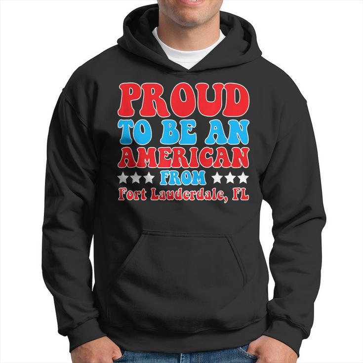 Proud To Be An American From Fort Lauderdale Florida  Hoodie