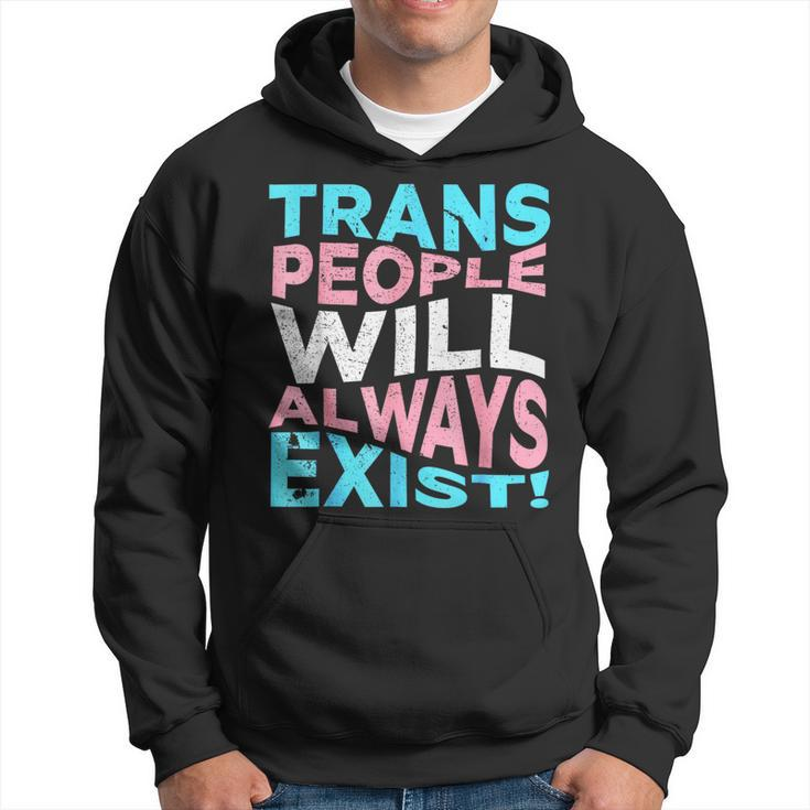 Proud Trans People Will Always Exist Transgender Flag Pride  Hoodie