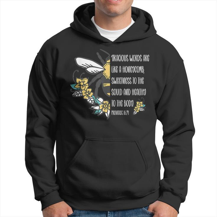 Proverbs 1624 Gracious Words Are Like A Honeycomb Quote Hoodie