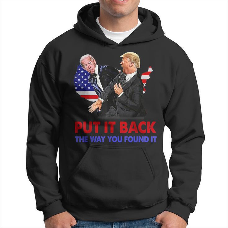 Put It Back The Way You Found It Trump Slap Biden  Hoodie