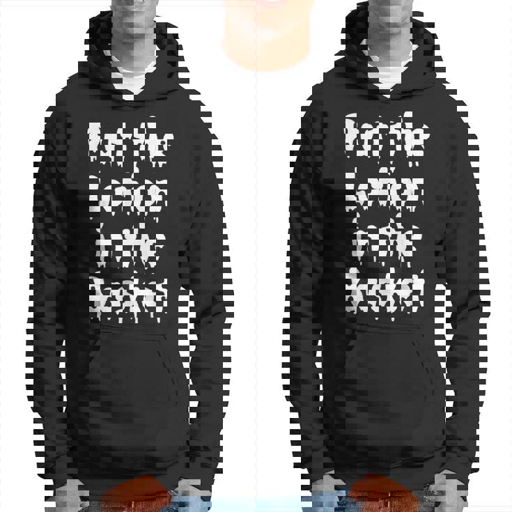 Put The Lotion In The Basket Creepy Halloween Torture Halloween Hoodie