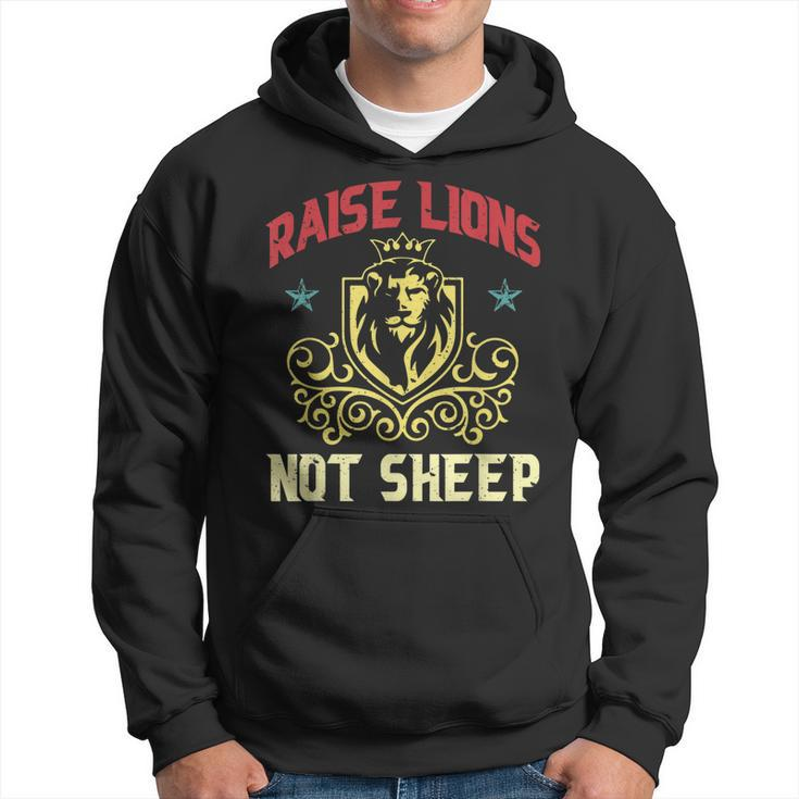 Raise Lions Not Sheep Patriot Party America Usa 1776 Great Hoodie