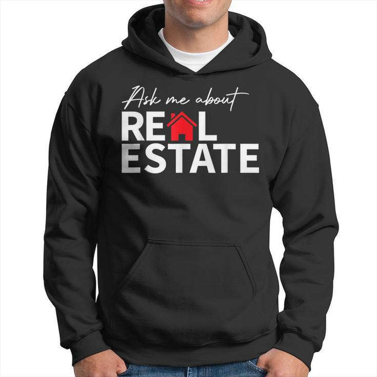 Real Estate Agent Funny Realtors Ask Me About Real Estate  Hoodie