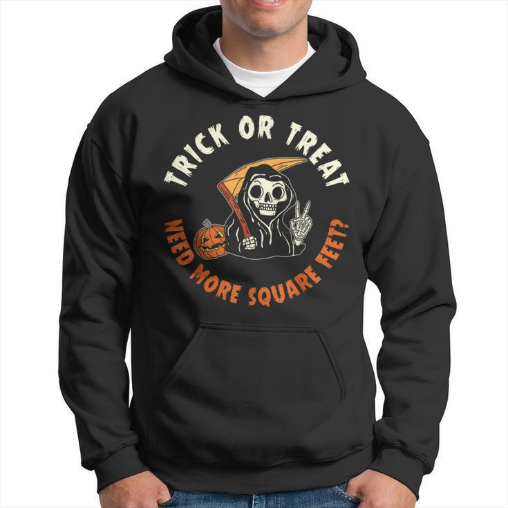 Real Estate Agent Halloween Trick Or Treat Need More Square Hoodie