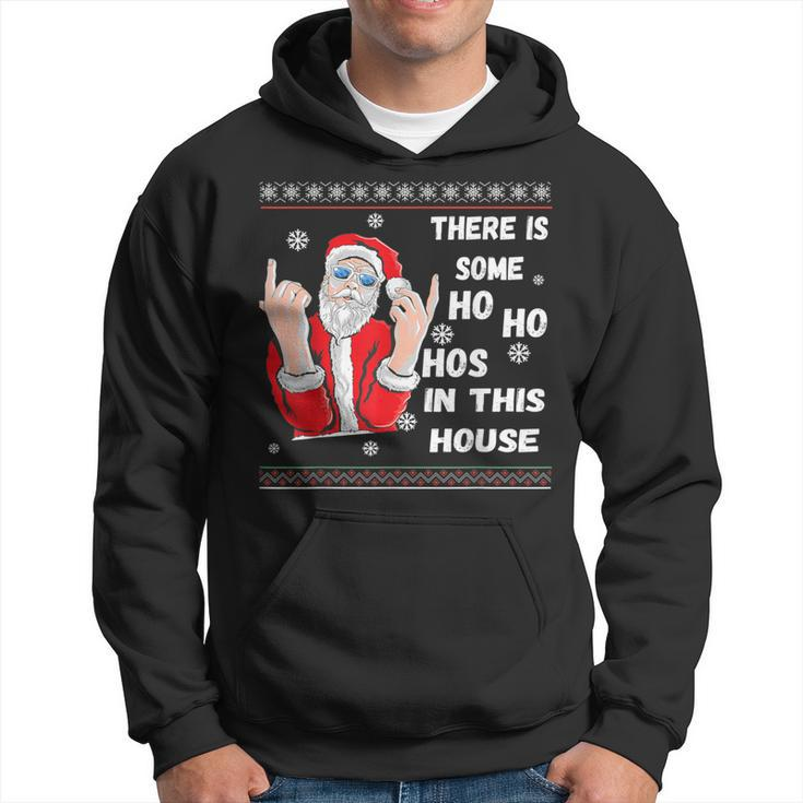 There's Some Hos In This House Christmas Santa Ugly Hoodie