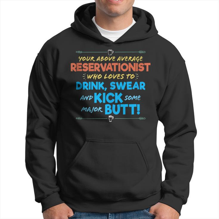 Reservationist Job Drink & Swear Humor Joke Hoodie