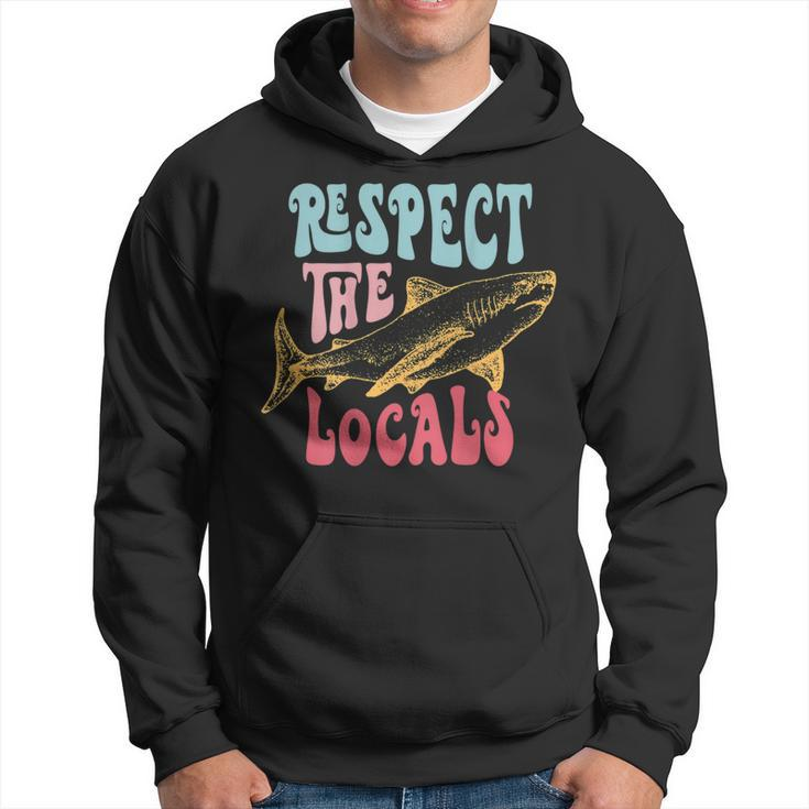 Respect The Local Local Surf Beach Bum Shark On Back  Gifts For Shark Lovers Funny Gifts Hoodie