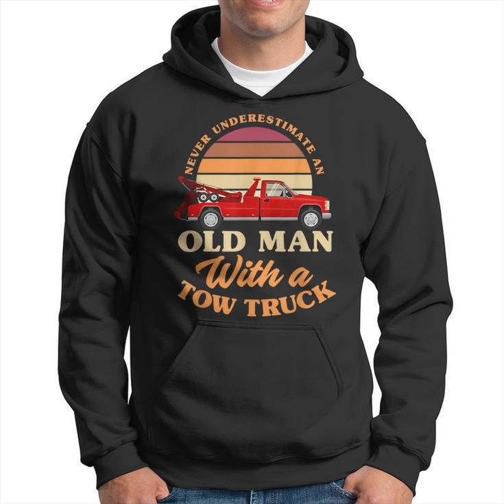 Retro Never Underestimate Old Man With Tow Truck Driver Gift Hoodie