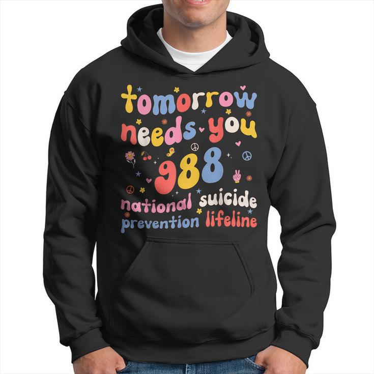 Retro Tomorrow Needs You 988 Suicide Prevention Awareness Hoodie