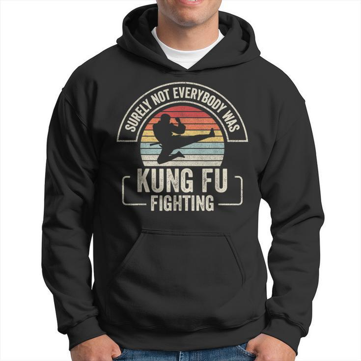 Retro Vintage Surely Not Everybody Was Kung Fu Fighting  Hoodie