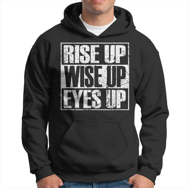 Rise Up Wise Up Eyes Up Vintage Retro Motivational Hoodie
