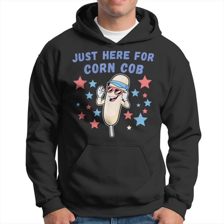Roasted Corn Im Just Here For The 4Th Of July Corn Funny Gifts Hoodie