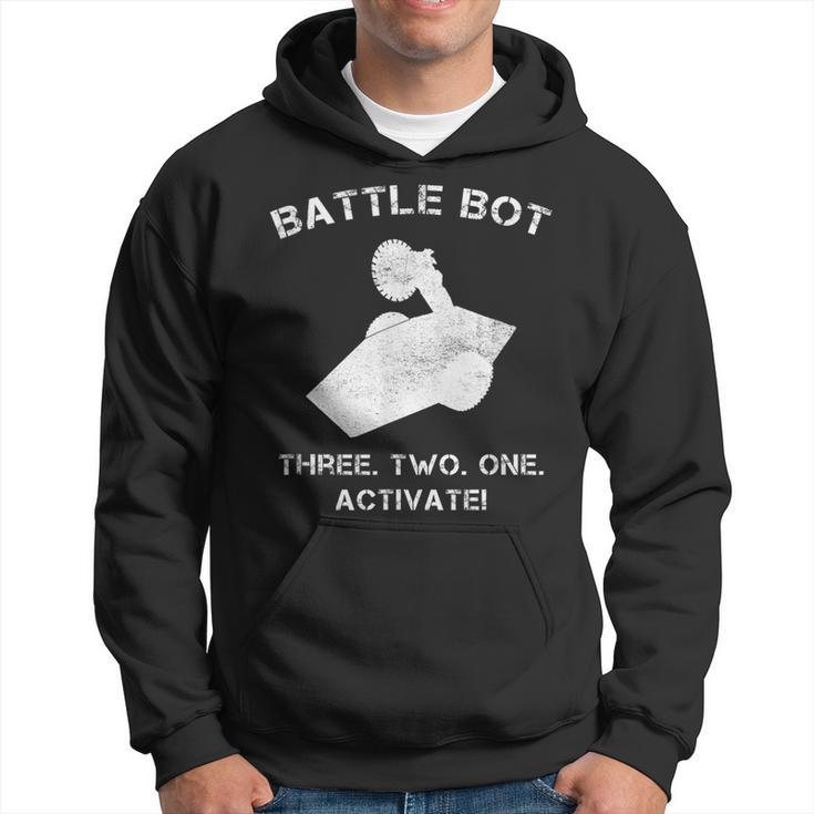 Robot Combat Fighting Battle Bot Three Two One Activate  Gift For Mens Hoodie