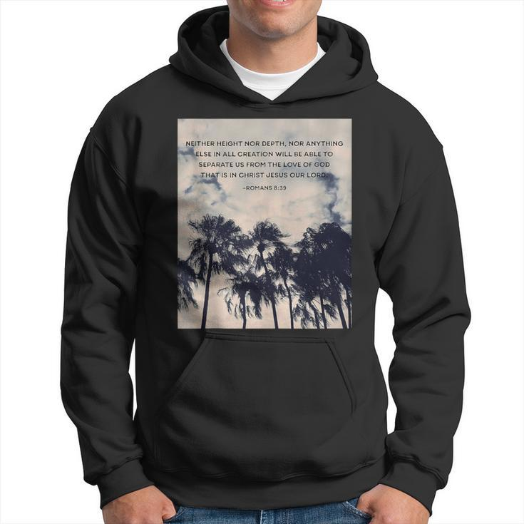 Romans 839 Neither Height Nor Depth Quotes Hoodie