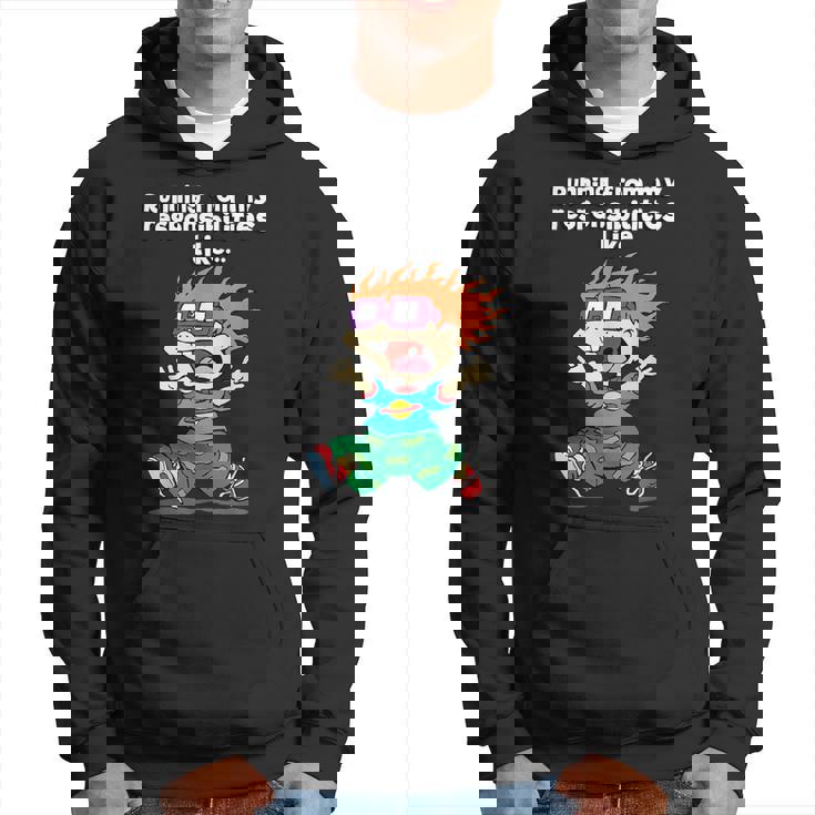 Running From My Responsibilities Like Chucking Running Hoodie