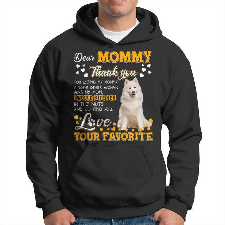 Samoyed Dear Mommy Thank You For Being My Mommy Hoodie