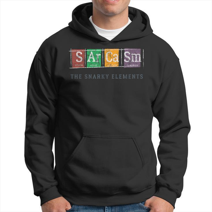 Sarcasm The Snarky Elements Science Chemistry Funny Chemist Hoodie