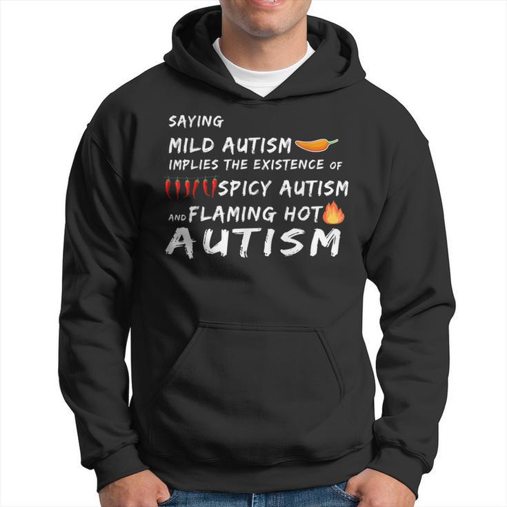 Saying Mild & Spicy And Flaming Hot Autism Awareness Day Autism Funny Gifts Hoodie