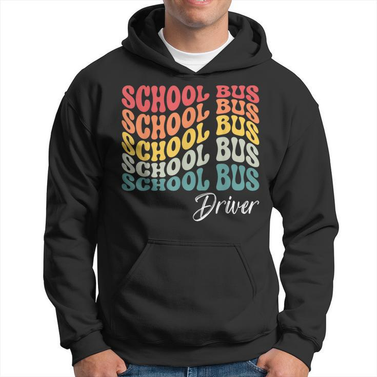 School Bus Driver  Groovy Retro Funny Back To School Driver Funny Gifts Hoodie