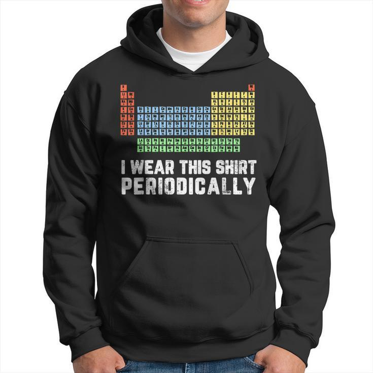Science Lover Chemistry Periodic Table Science Pun Hoodie