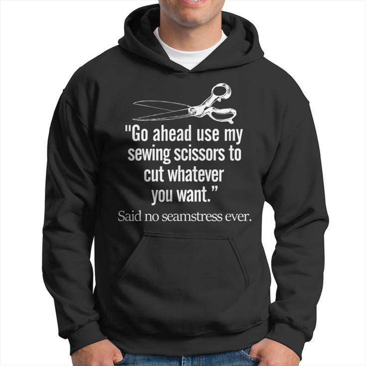 Seamstress Quilting  Sewing Scissors Quote Funny Hoodie