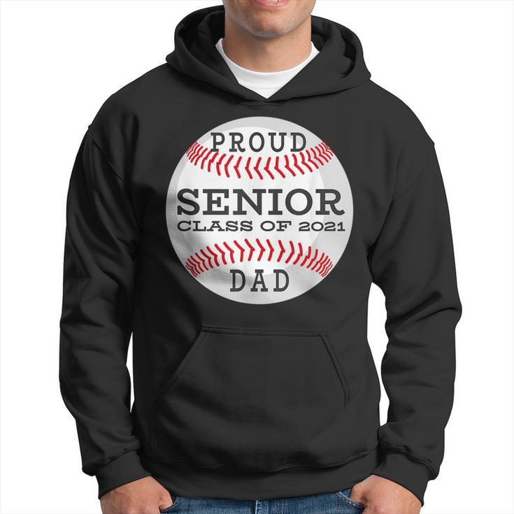 Senior Baseball Player Dad Class Of 2021  Gift For Mens Hoodie