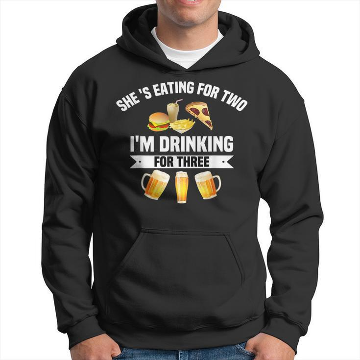 Shes Eating For Two Im Drinking For Three  Gifts Hoodie