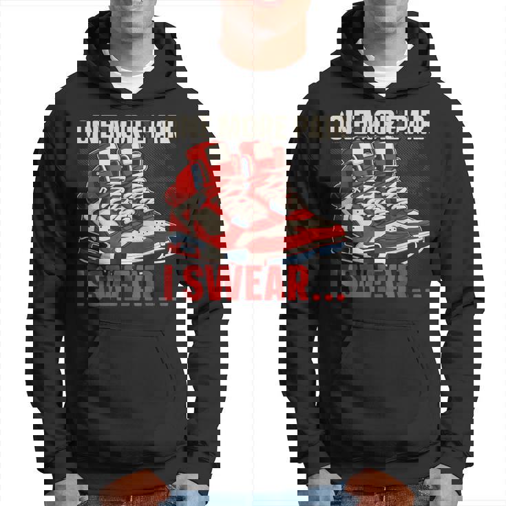 Shoe Collector Sneakerhead Shoe Lover I Love Sneakers Hoodie