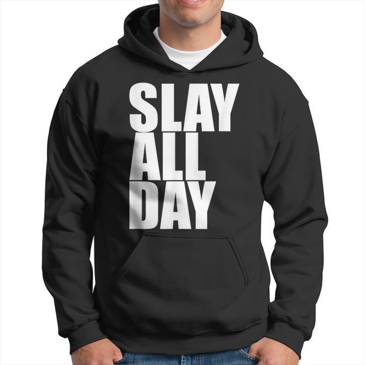 Slay All Day Popular Motivational Quote Hoodie