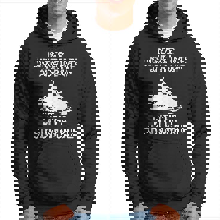 Snowmobile Never Underestimate An Old Man Winter Sports Hoodie