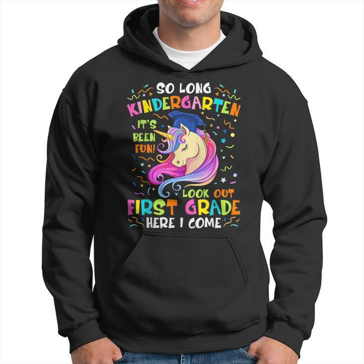 So Long Kindergarten Look Out 1St Grade Here I Come Unicorn  Hoodie