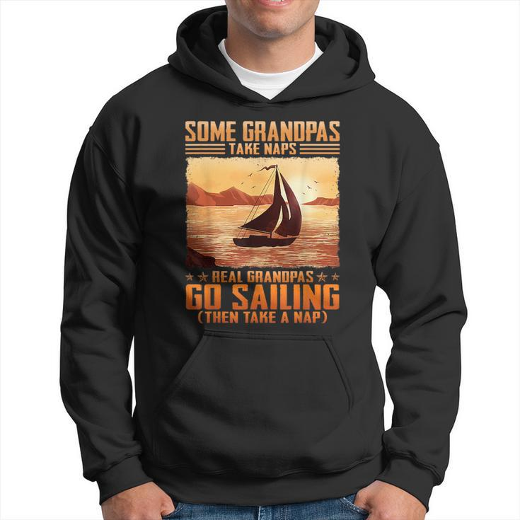 Some Grandpas Take Naps Real Grandpas Go Sailing  Hoodie