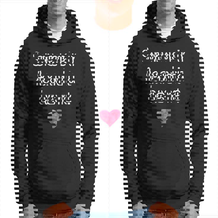 Someone In Alexandria Va Virginia Loves Me City Home Hoodie