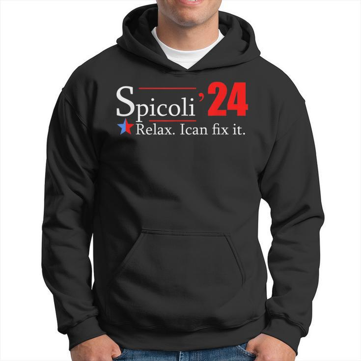 Spicoli For President Relax I Can Fix It  Hoodie