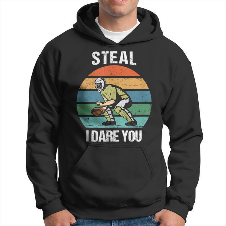 Steal I Dare You Retro Vintage Baseball Funny Quote Gift Hoodie