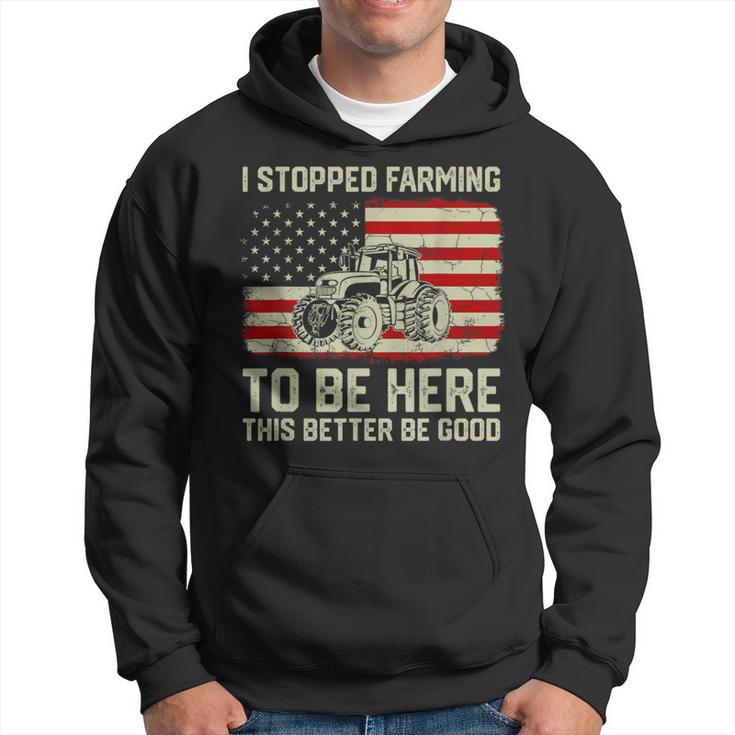 I Stopped Farming To Be Here Tractor Vintage American Flag Hoodie