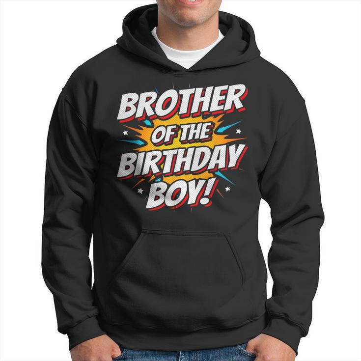 Superhero Party Comics Birthday Brother Of Birthday Boy Funny Gifts For Brothers Hoodie